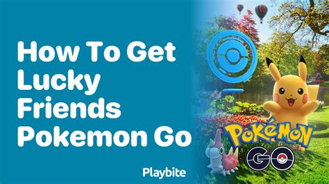 lucky friend pokemon go|pokemon go lucky benefits.